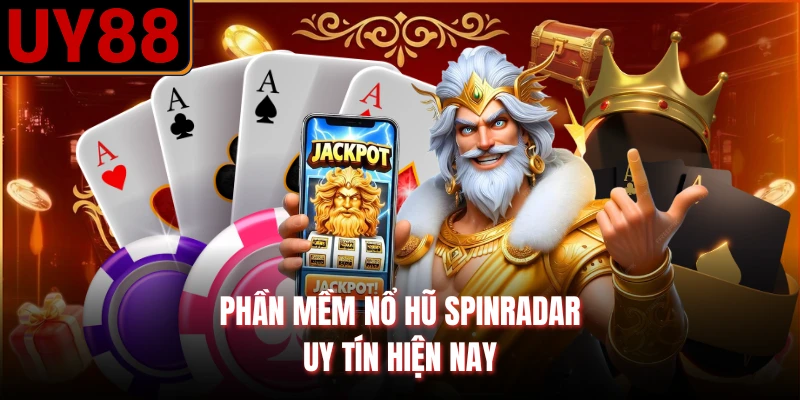 Phần mềm nổ hũ SpinRadar uy tín hiện nay